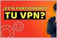Test VPN comprueba si tu VPN está funcionando NordVP